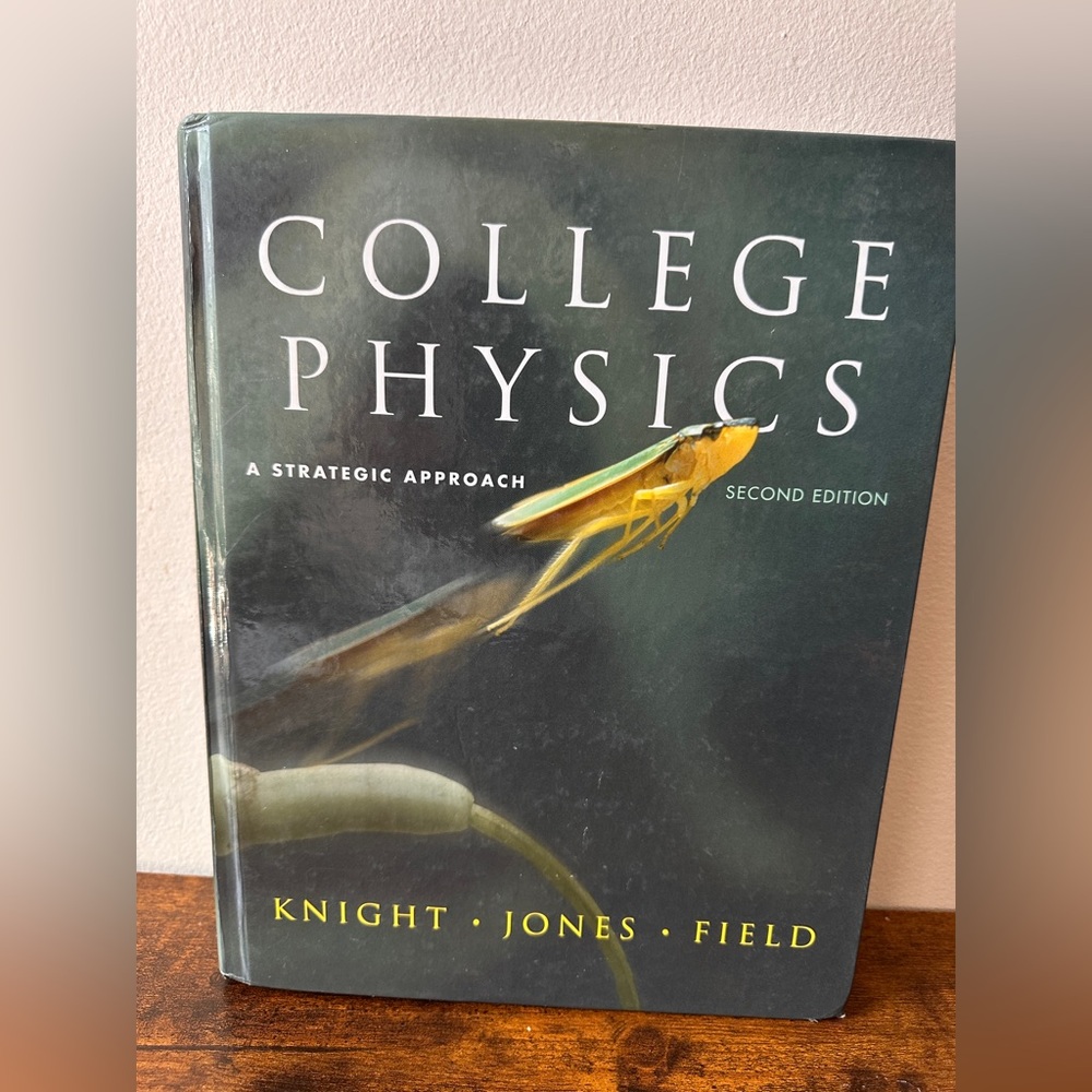 College Physics: A Strategic Approach (2nd Edition) - Knight, Jones, Field - HC